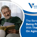 The Benefits of Being Proactive with Decisions On Aging