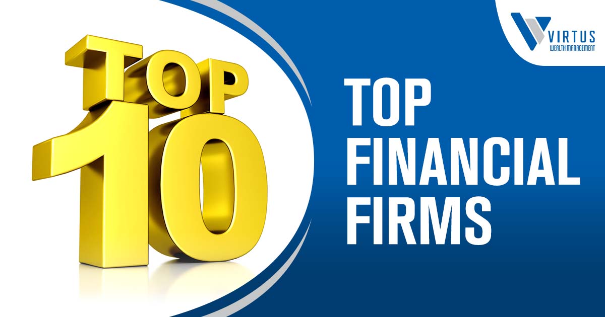 Image of gold text reading "Top 10," featuring Virtus Wealth Management and highlighting "Top Financial Firms," ensuring it aligns with the page's context on financial rankings and services.