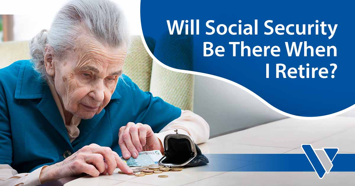 Will Social Security be there when I retire?